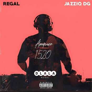 JazziQ DG & Regal – Amapiano 1520 EP