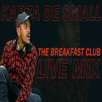 Kabza De Small – The Breakfast Club Mix (Part 2)