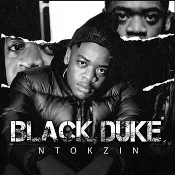 Ntokzin - Black Duke Album (Tracklist)