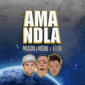 Philasoul – Amandla ft Nuesoul & N.j Liso