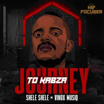 Shele Shele Journey To Kabza