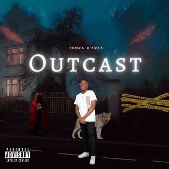 Tumza D’Kota – Outcast Album
