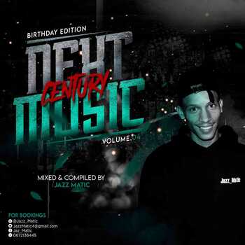 Jazz Matic – Next Century Music Vol. 04 (Birthday Mix)