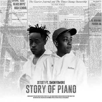 Zetzet – Story of Piano ft Smonyomore