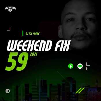 Dj Ice Flake – WeekendFix 59 2021