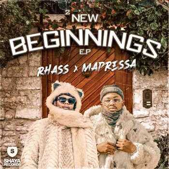 Rhass & Mapressa – 2 New Beginnings EP