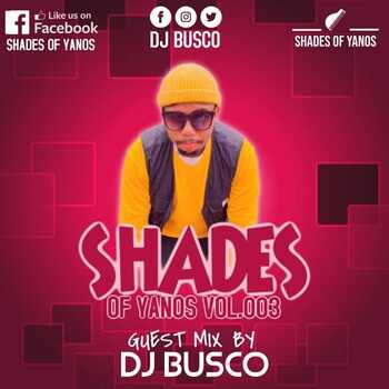 DJ Busco – Shades of Yanos vol.3 (Guest Mix)