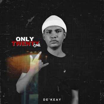 De’Keay – Only Twenty One Album