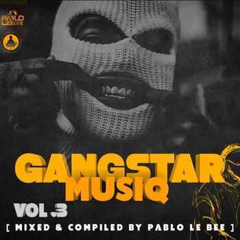 Pablo Lee Bee – Gangster MusiQ Vol. 03