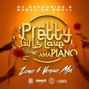 Dj Maphorisa & Kabza De Small – Pretty Girls Love Amapiano Zone 6 Venue Mix