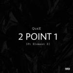 QueX - 2Point1 (feat. Element S)