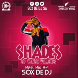 Sox De Dj - Shades Of Yanos Vol.003 (Main Mix)