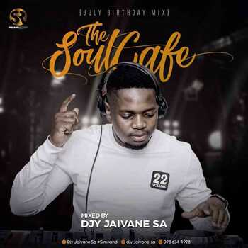 DJ Jaivane – TheSoulCafe Vol. 22 (July Birthday Mix)