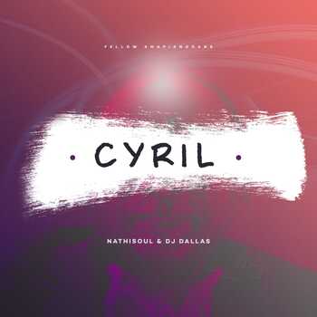 NathiSoul x DJ Dallas - Cyril EP
