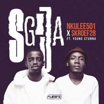 Nkulee 501 x Skroef 28 ft Young Stunna Sgija