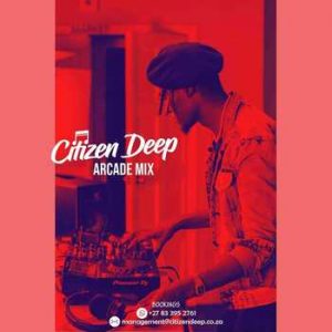 Citizen Deep – Arcade Mix