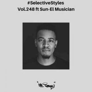 Sun-El Musician x Kid Fonque – Selective Styles Show 248 Mix