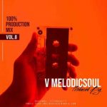 V Melodicsoul – 100% Production Mix Vol. 8