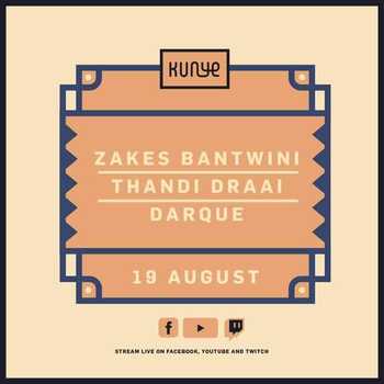 Zakes Bantwini, Thandi Draai x Darque – Kunye