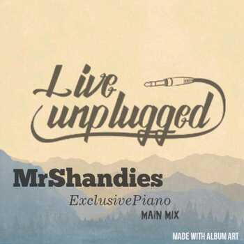 Mr Shandies - Exclusive Piano Main