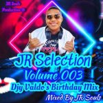 JR Souls – JR Selections Vol. 003 (Djy Valdo’s Birthday Mix)