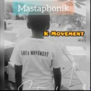 Mastaphonik - K Movement