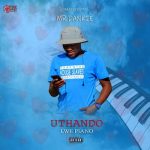 Mr Dankie Uthando Lwe Piano