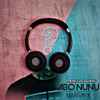 ALBUM: Margin K – Abo'Nunu