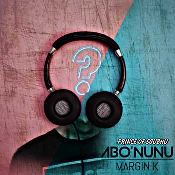 ALBUM: Margin K – Abo’Nunu