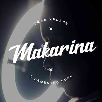 T-man Xpress x Demented Soul – Makarina (Vocal Mix)