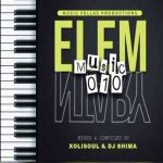 XoliSoul x Dj Shima Elementary Music Vol 10