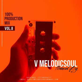 V MelodicSoul - 100% Production Mix (Vol. 8)