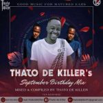 Thato De killer – September Birthday Mix
