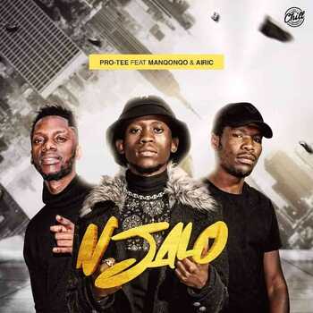 Pro-Tee – Njalo ft Manqonqo x Airic