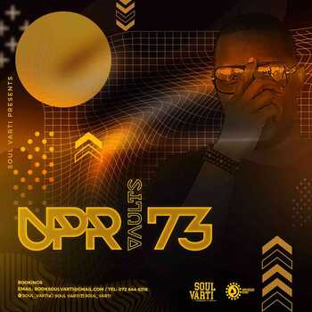 Soul Varti – UPR Vaults Vol. 73 Mix – Amapiano MP3 Download