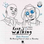Da Kruk x Kabelo – Keep Walking ft Dlala Regal – Amapiano MP3 Download