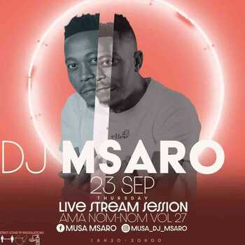 Msaro – AmaNomNom Vol. 27 (Live Alakite)