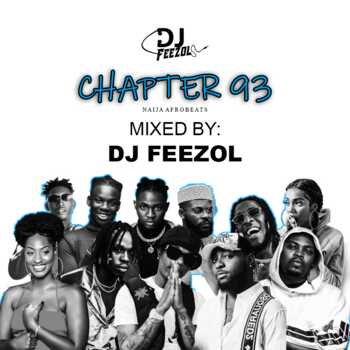 DJ FeezoL – Chapter 93 2021 (Naija AfroBeats)