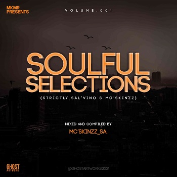 Sal’Vino x Mc’SkinZz SA – Soulful Selections Vol.001