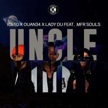 Ice50, Ouan34 & Lady Du – Uncle Vinny (ft. MFR Souls)