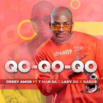 Obeey Amor - Qo Qo Qo ft. Lady Du, T-Man SA & Bassie MP3 Download