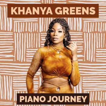 ALBUM: Khanya Greens - Piano Journey Album