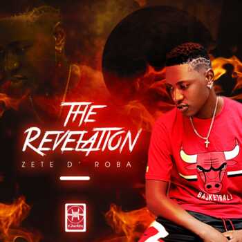 ALBUM: Zete D’Roba – The Revelation Album