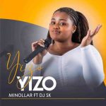 Minollar – Yizo Yizo ft Dj SK