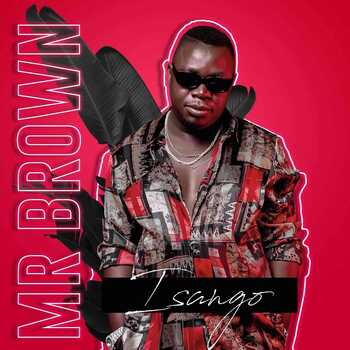 Josiah De Disciple x Mr Brown – Emakhaya ft Makhadzi