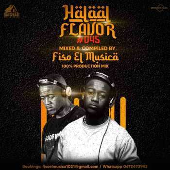 Fiso El Musica – Halaal Flavour #045 Mix (100% Production Mix)