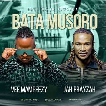 Vee Mampeezy – Bata Musoro ft Jah Prayzah