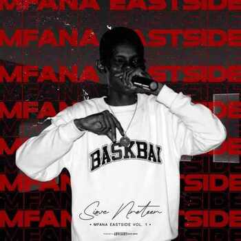 ALBUM: Sizwe Nineteen – Mfana East Side Vol. 1