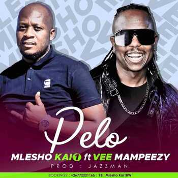 Mlesho Kai1 – Pelo ft Vee Mampeezy