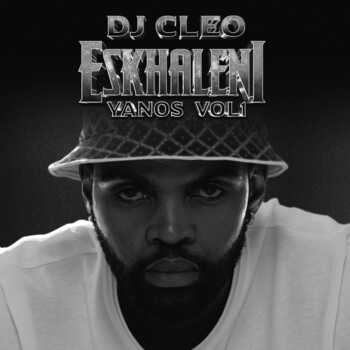 DJ Cleo Eskaleni Yanos Vol 1